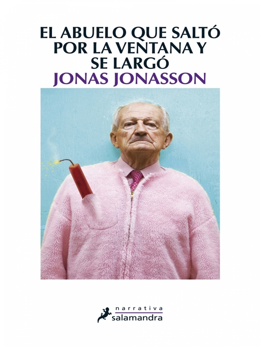 Title details for El abuelo que saltó por la ventana y se largó by Jonas Jonasson - Available